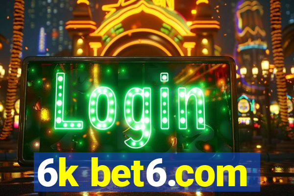 6k bet6.com